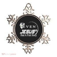 Even Jesus Had A Fish Story Ornament thumb 0