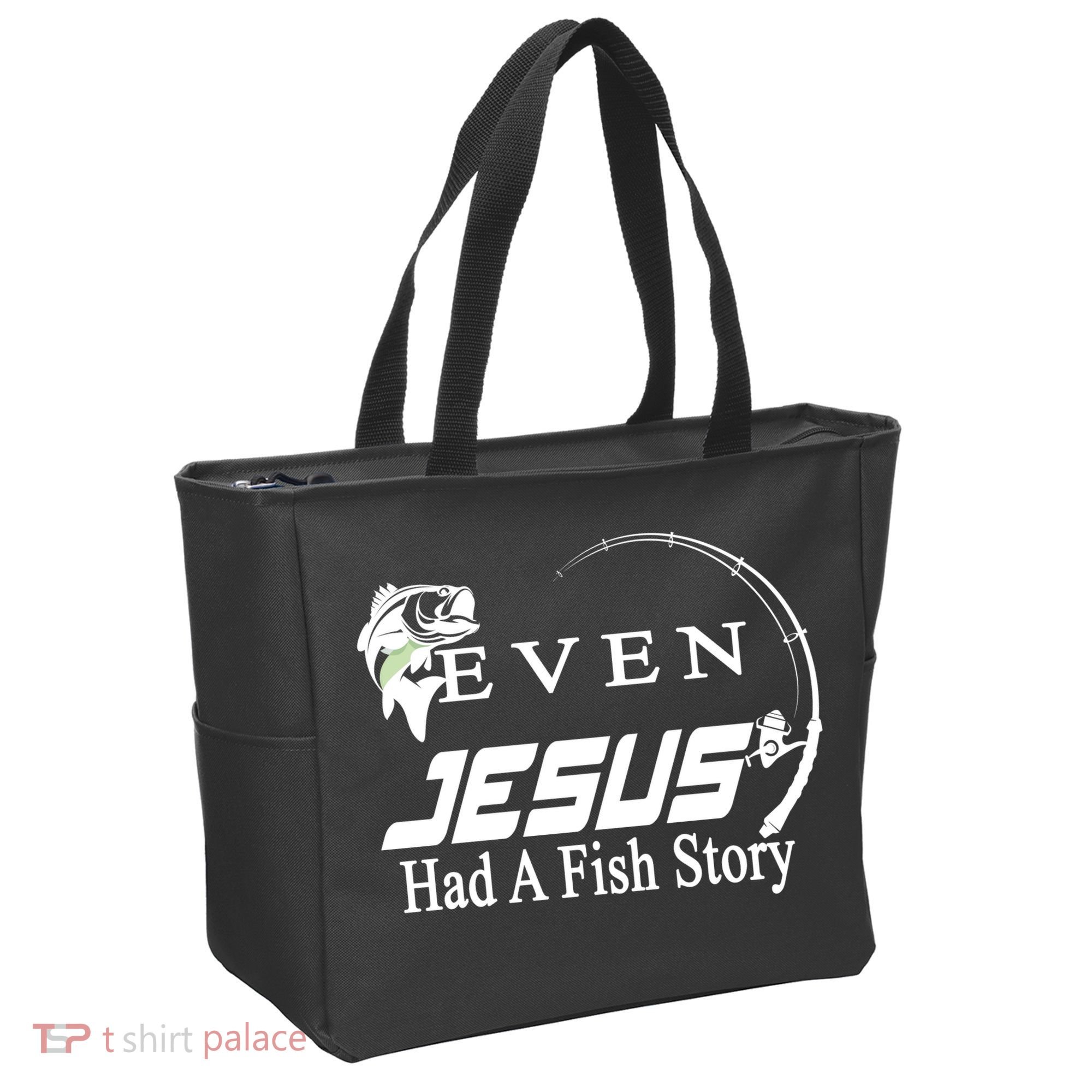 Even Jesus Had A Fish Story Tote Bag