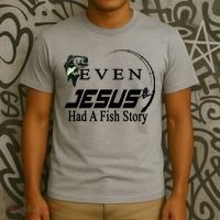 Even Jesus Had A Fish Story T-Shirt thumb 3