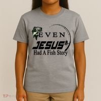 Even Jesus Had A Fish Story T-Shirt thumb 4