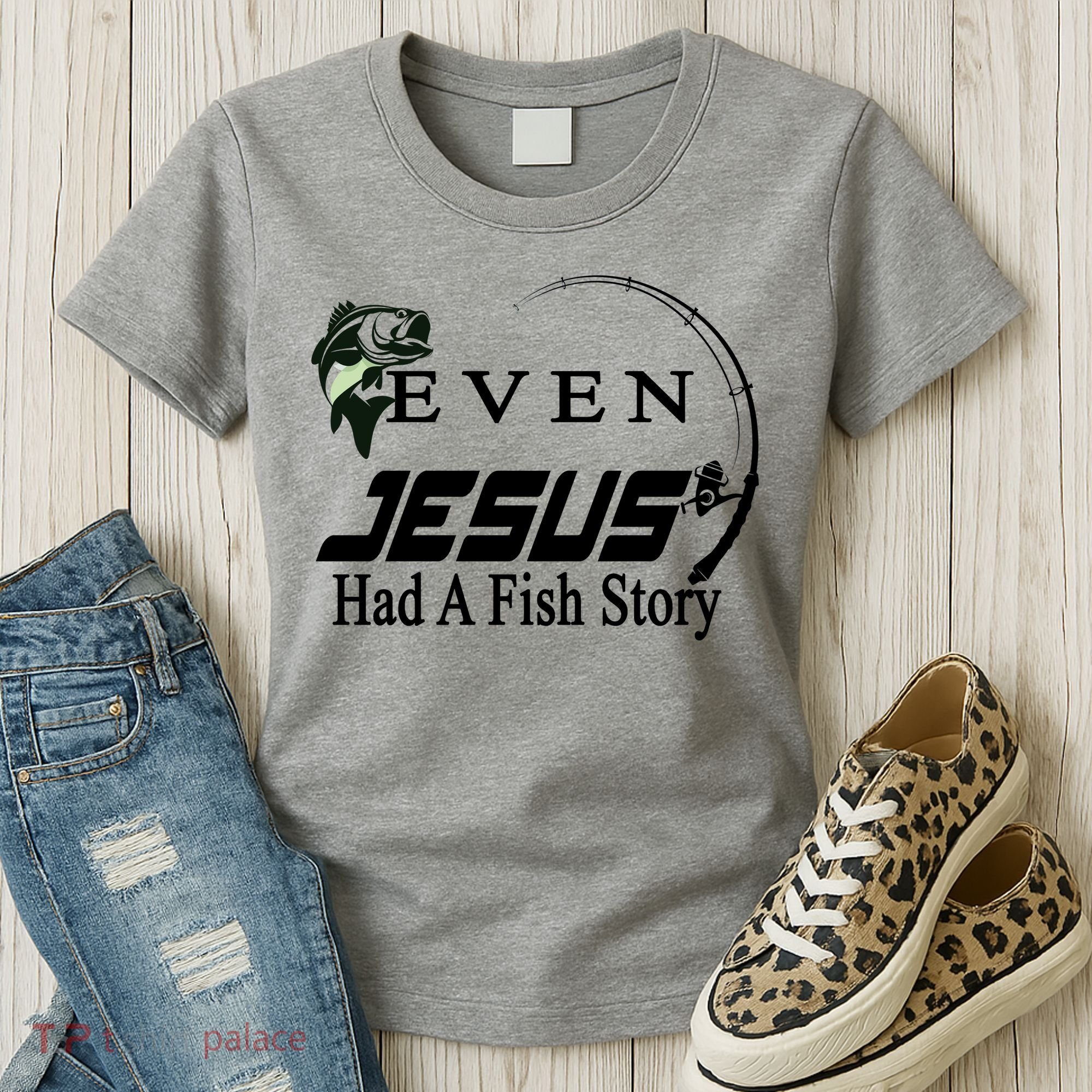 Even Jesus Had A Fish Story Women's T-Shirt