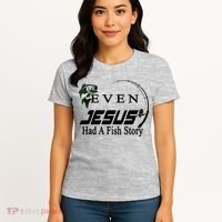 Even Jesus Had A Fish Story Women's T-Shirt thumb 4