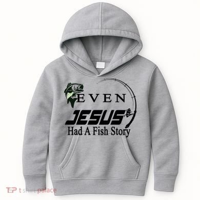 Even Jesus Had A Fish Story Kids Hoodie