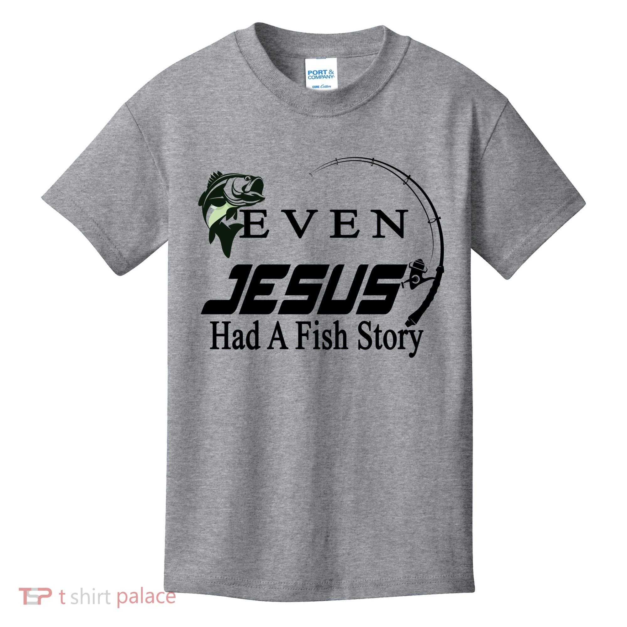 Even Jesus Had A Fish Story Kids T-Shirt