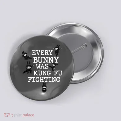 Every Bunny Was Kung Fu Fighting Button