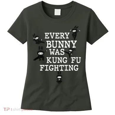 Every Bunny Was Kung Fu Fighting Women's T-Shirt