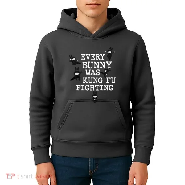 Every Bunny Was Kung Fu Fighting Kids Hoodie