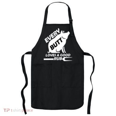 Every Butt Needs A Good Rub Apron