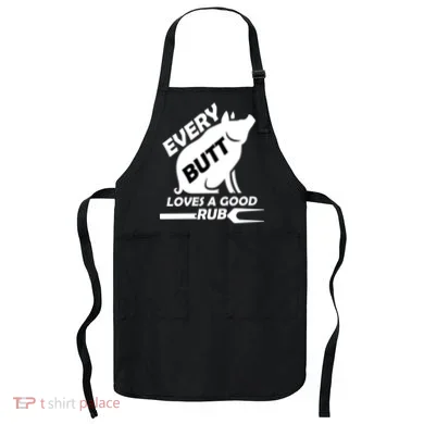 Every Butt Needs A Good Rub Apron