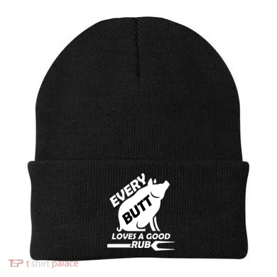 Every Butt Needs A Good Rub Beanie