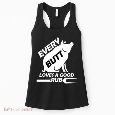 Every Butt Needs A Good Rub Women's Tank Top