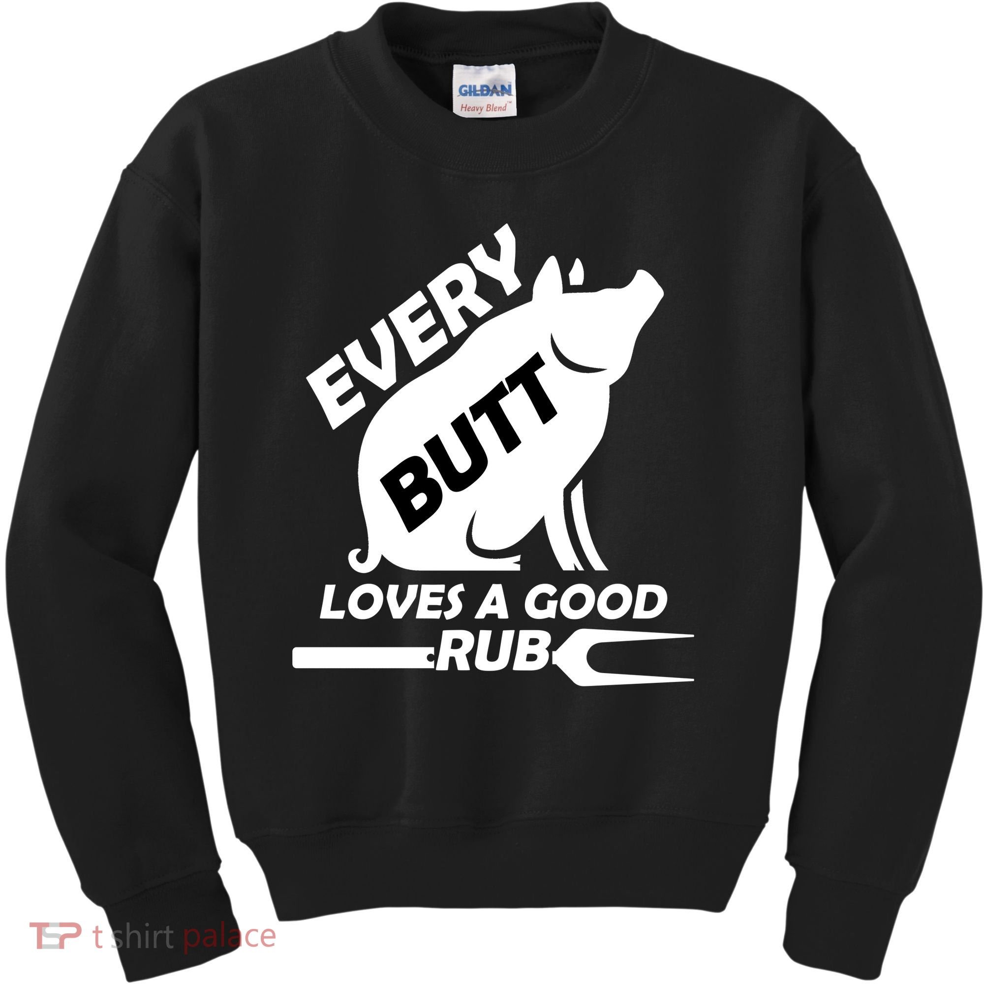 Every Butt Needs A Good Rub Kids Sweatshirt