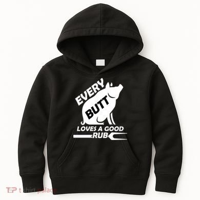 Every Butt Needs A Good Rub Kids Hoodie