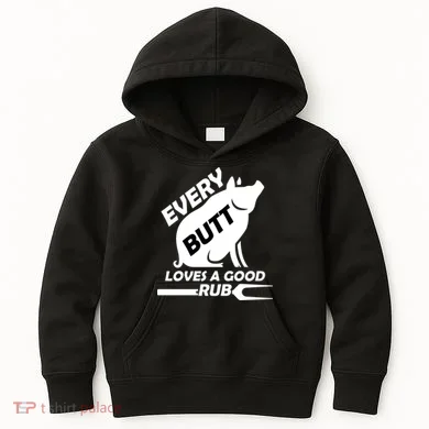Every Butt Needs A Good Rub Kids Hoodie