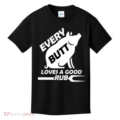 Every Butt Needs A Good Rub Kids T-Shirt