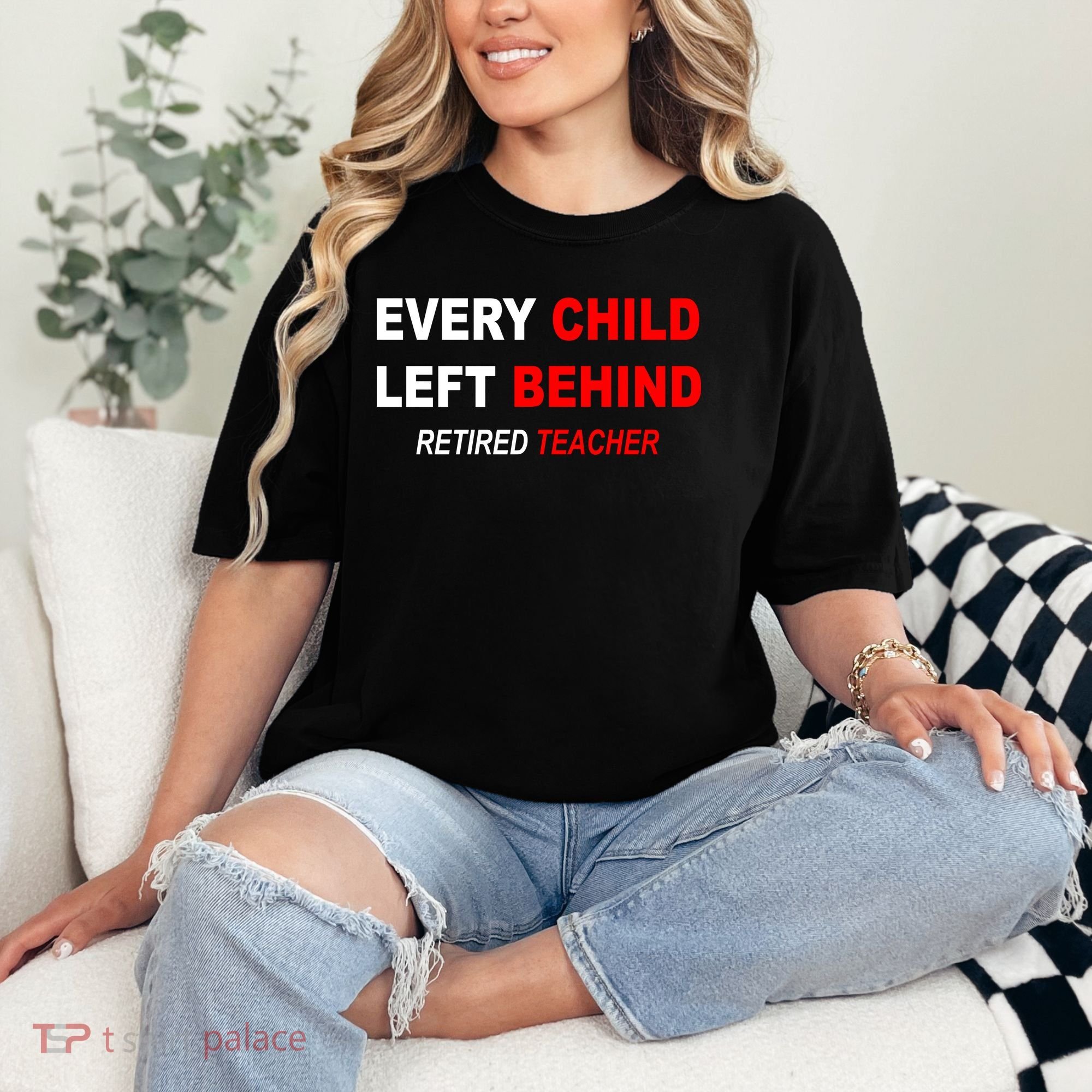 Every Child Left Behind Retired Teacher Comfort Colors T-Shirt