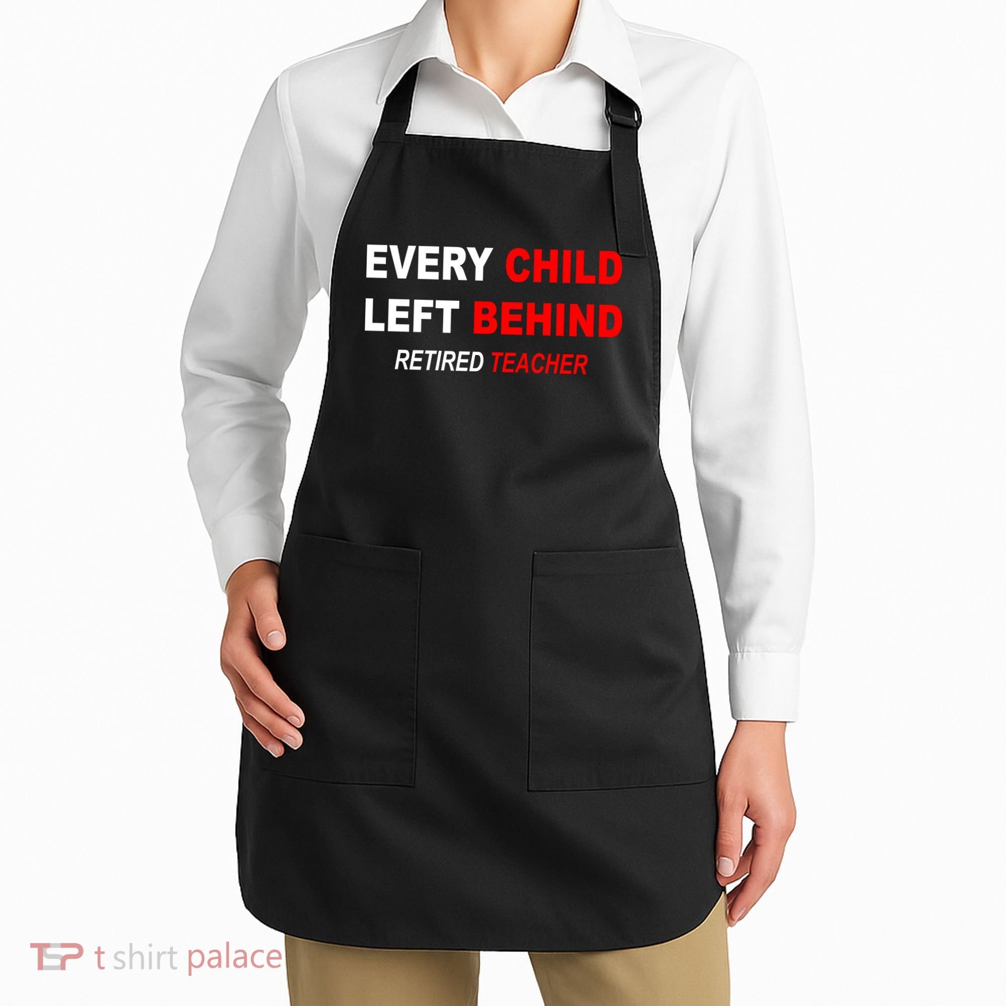 Every Child Left Behind Retired Teacher Apron