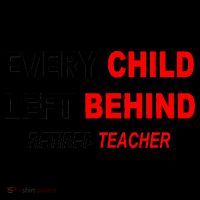 Every Child Left Behind Retired Teacher Coffee Mug thumb 5