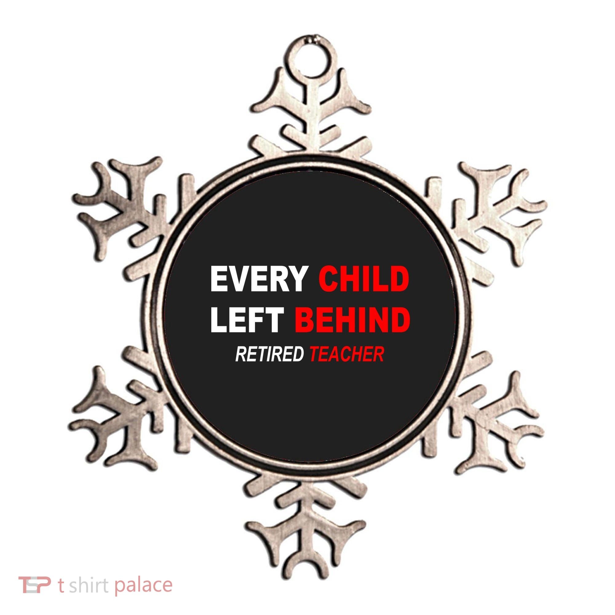 Every Child Left Behind Retired Teacher Ornament