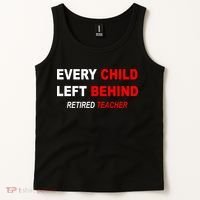 Every Child Left Behind Retired Teacher Tank Top thumb 2