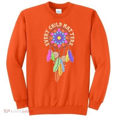 Every Child Matters Colorful Dream Catcher Sweatshirt