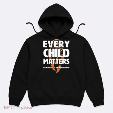 Every Child Matters Honoring and Remembering Hoodie