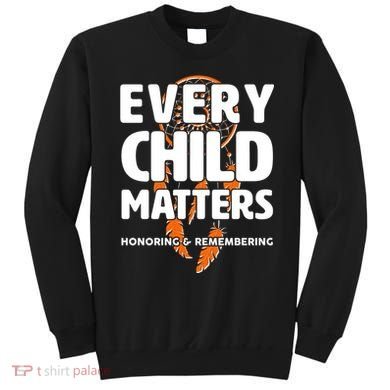 Every Child Matters Honoring and Remembering Sweatshirt