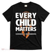 Every Child Matters Honoring and Remembering T-Shirt thumb 0