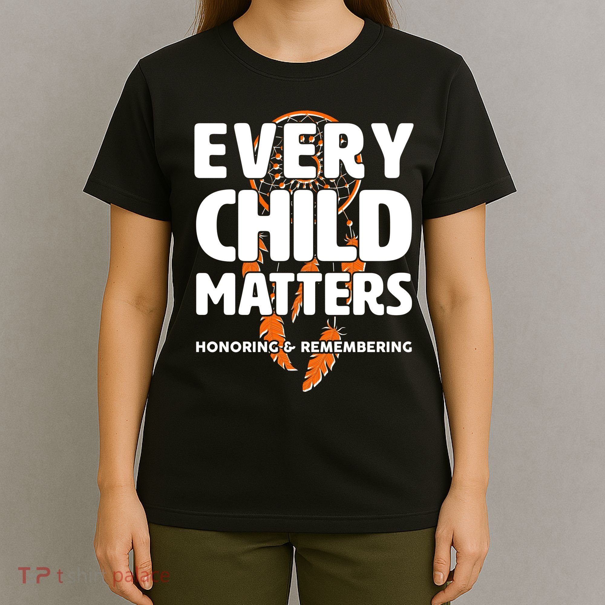 Every Child Matters Honoring and Remembering T-Shirt