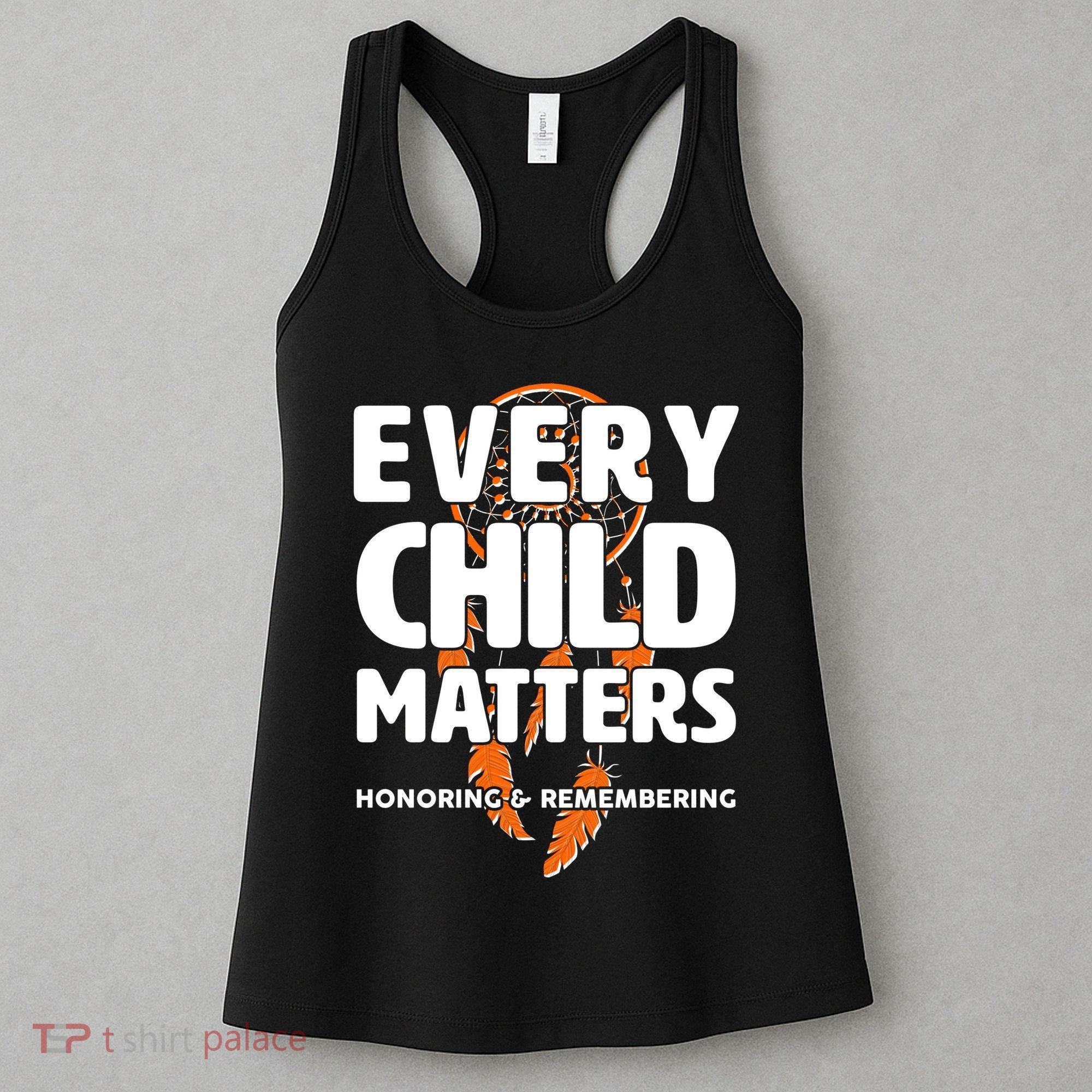 Every Child Matters Honoring and Remembering Women's Tank Top