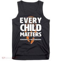 Every Child Matters Honoring and Remembering Tank Top thumb 0