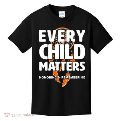 Every Child Matters Honoring and Remembering Kids T-Shirt