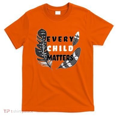 Every Child Matters Orange Day Residential Schools T-Shirt