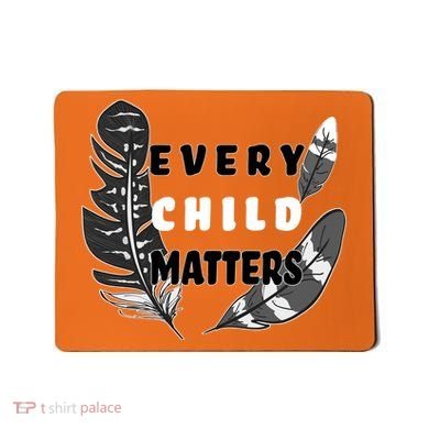Every Child Matters Orange Day Residential Schools Mousepad