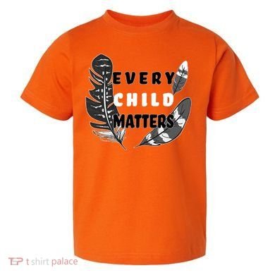 Every Child Matters Orange Day Residential Schools Toddler T-Shirt