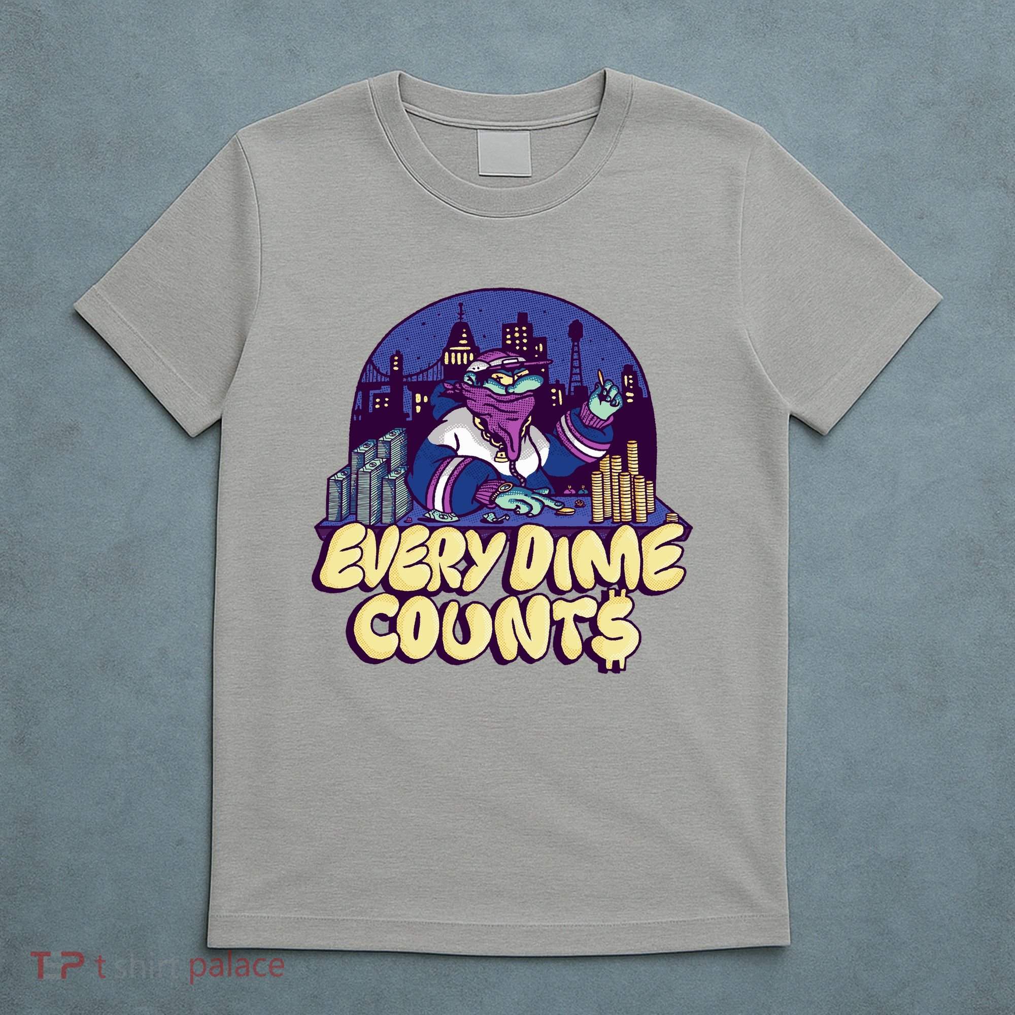 Every Dime Counts T-Shirt