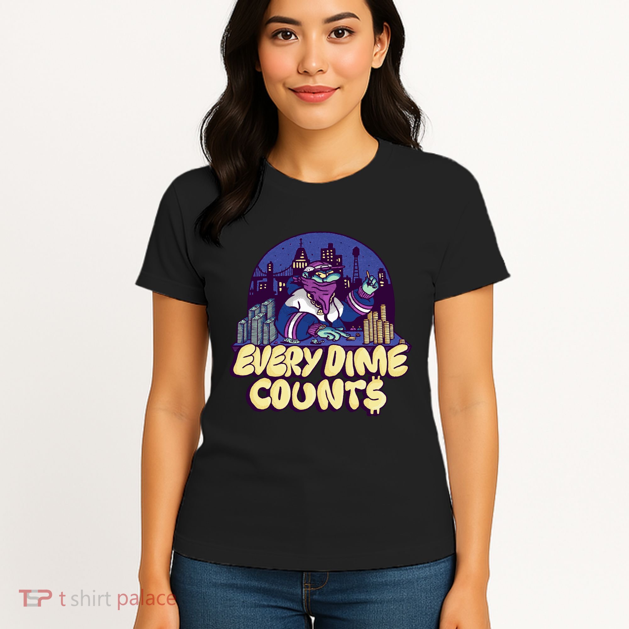 Every Dime Counts Women's T-Shirt