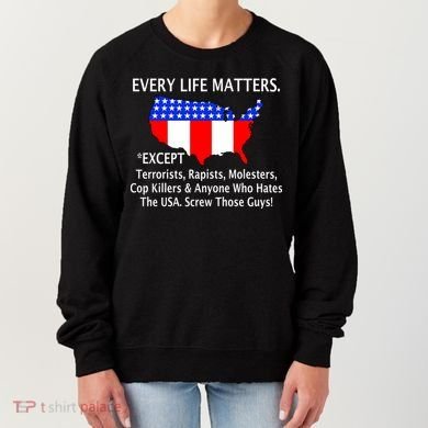 Every Life Maters Except Women's Sweatshirt