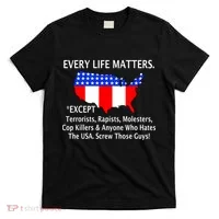 Every Life Maters Except T-Shirt thumb 0