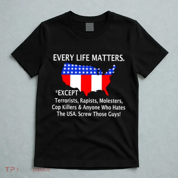 Every Life Maters Except T-Shirt