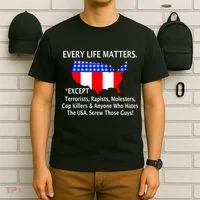 Every Life Maters Except T-Shirt thumb 6