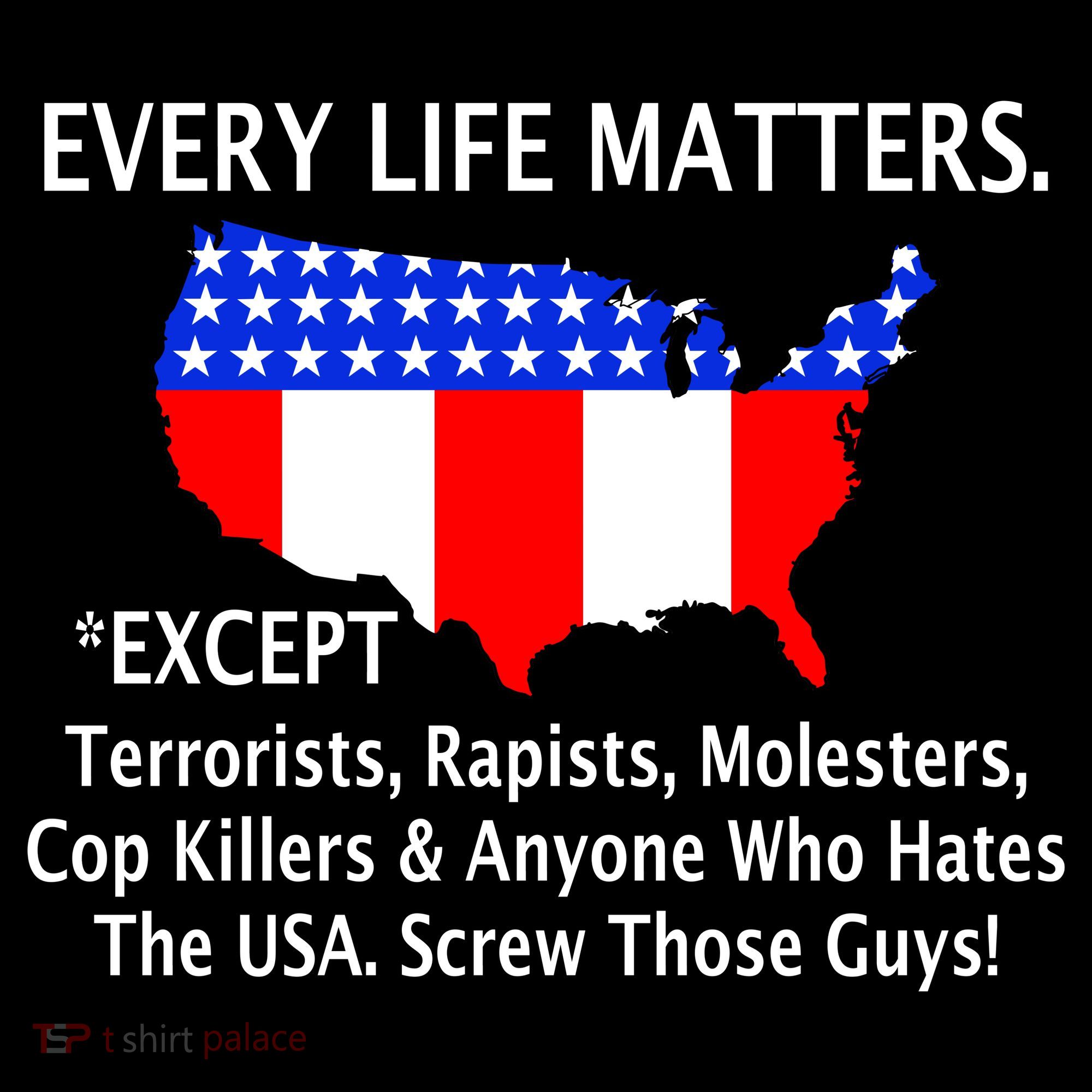 Every Life Maters Except T-Shirt