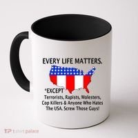 Every Life Maters Except Coffee Mug thumb 0