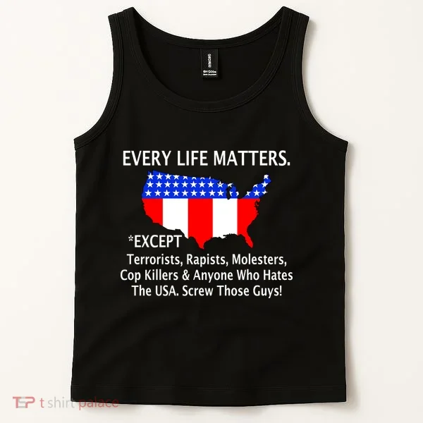 Every Life Maters Except Tank Top