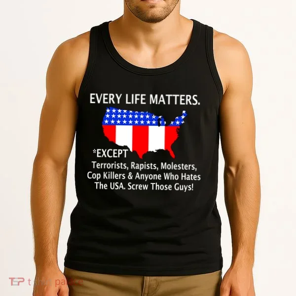 Every Life Maters Except Tank Top