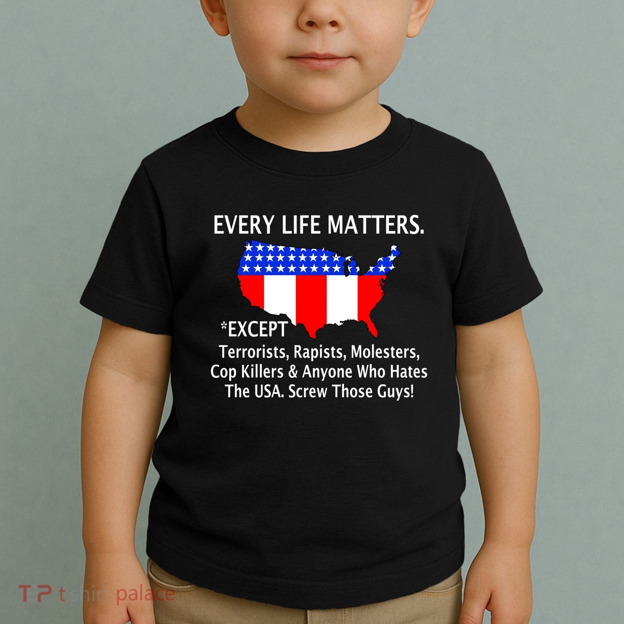 Every Life Maters Except Toddler T-Shirt