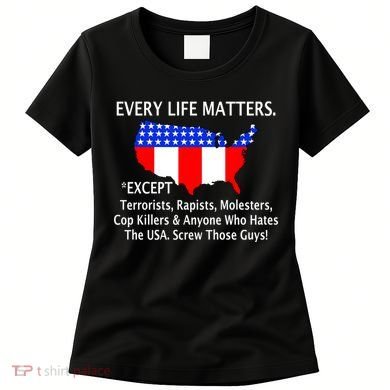 Every Life Maters Except Women's T-Shirt