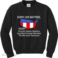 Every Life Maters Except Kids Sweatshirt thumb 0