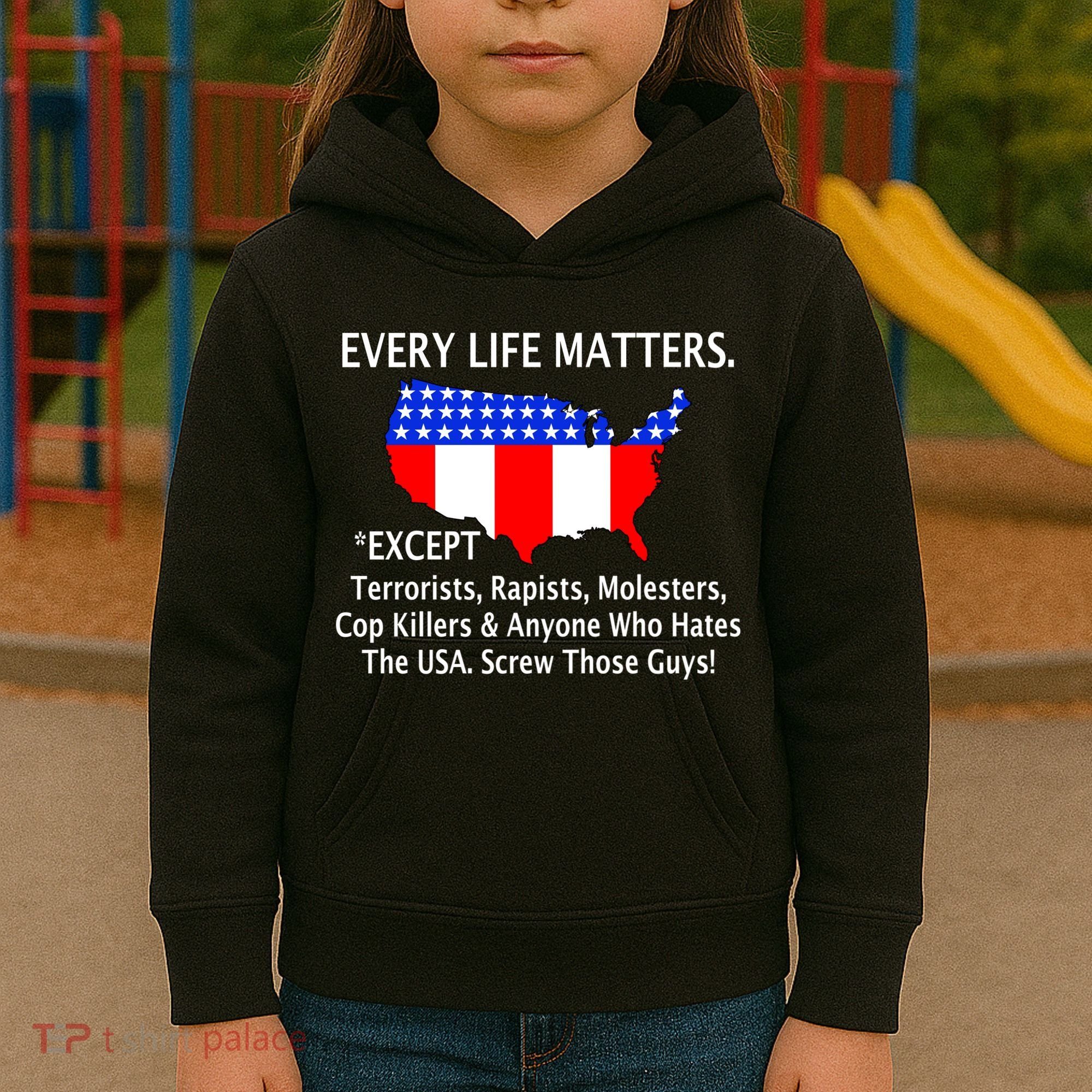 Every Life Maters Except Kids Hoodie