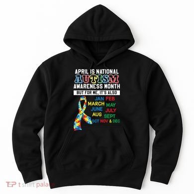 Every Month Is Autism Month Hoodie